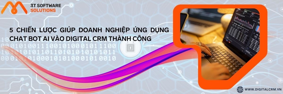 5 Chiến Lược Giúp Doanh Nghiệp Ứng Dụng Chat Bot Ai Vào Digital Crm Thành Công | Digital Crm