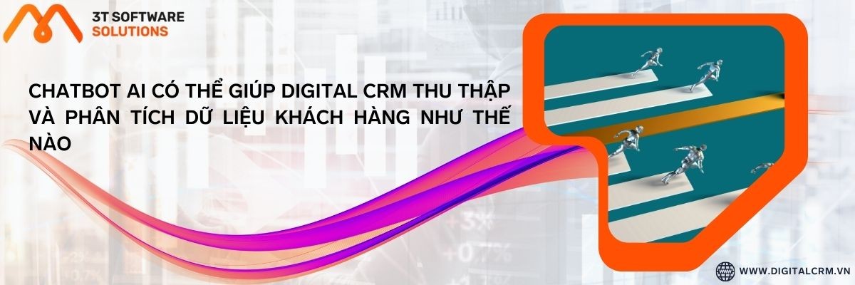 Chatbot Ai Có Thể Giúp Digital Crm Thu Thập Và Phân Tích Dữ Liệu Khách Hàng Như Thế Nào | Digital Crm