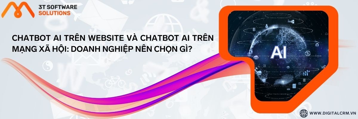 Chatbot Ai Trên Website Và Chatbot Ai Trên Mạng Xã Hội: Doanh Nghiệp Nên Chọn Gì? | Digital Crm