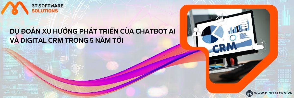 Dự Đoán Xu Hướng Phát Triển Của Chatbot Ai Và Digital Crm Trong 5 Năm Tới | Digital Crm