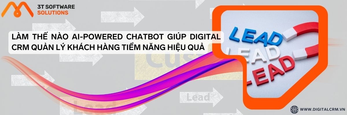 Làm Thế Nào Ai-Powered Chatbot Giúp Digital Crm Quản Lý Khách Hàng Tiềm Năng Hiệu Quả | Digital Crm