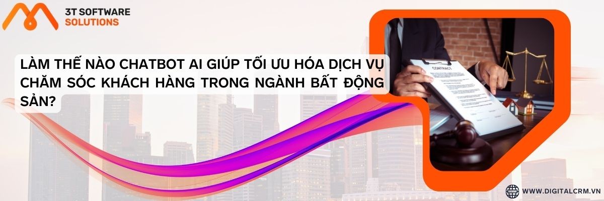 Làm Thế Nào Chatbot Ai Giúp Tối Ưu Hóa Dịch Vụ Chăm Sóc Khách Hàng Trong Ngành Bất Động Sản? | Digital Crm