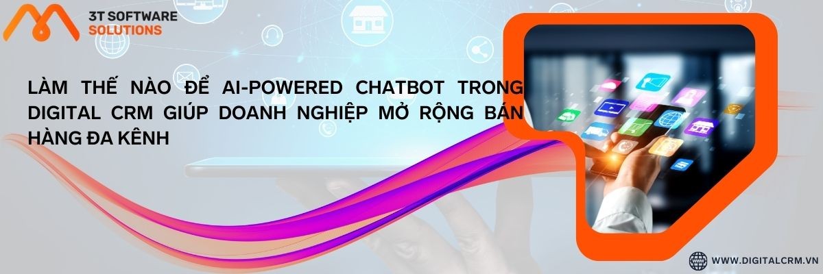 Làm Thế Nào Để Ai-Powered Chatbot Trong Digital Crm Giúp Doanh Nghiệp Mở Rộng Bán Hàng Đa Kênh | Digital Crm