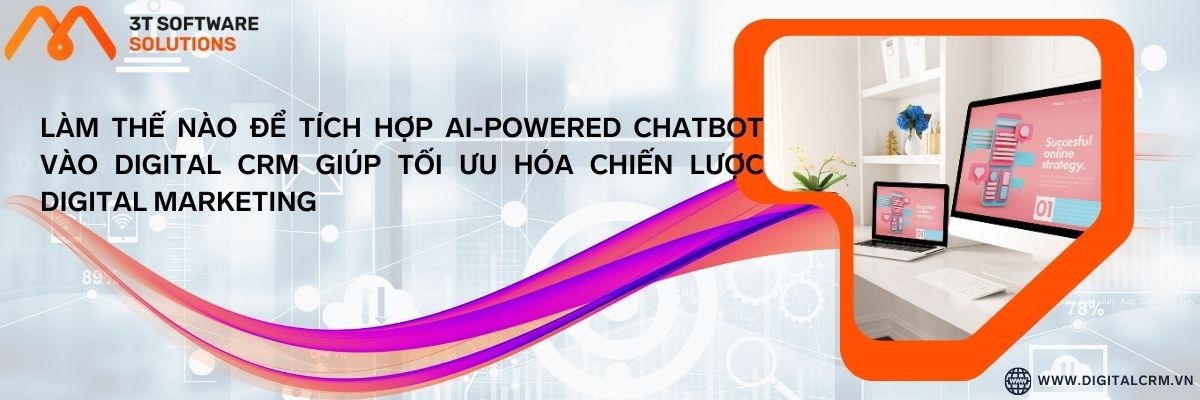 Làm Thế Nào Để Tích Hợp Ai-Powered Chatbot Vào Digital Crm Giúp Tối Ưu Hóa Chiến Lược Digital Marketing | Digital Crm