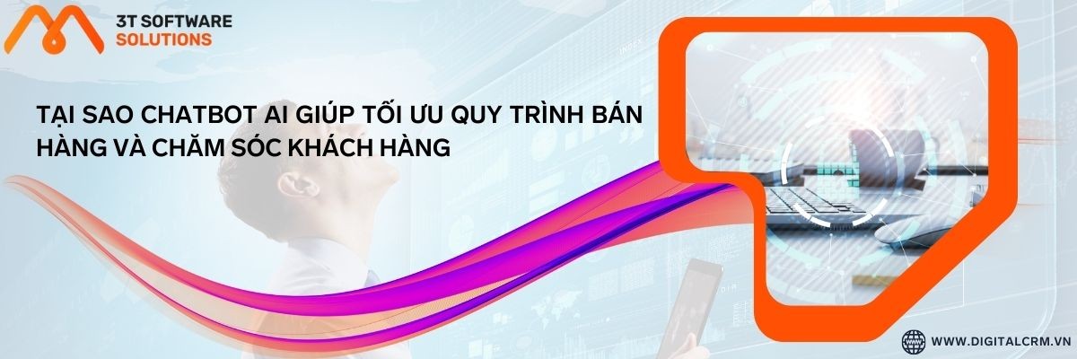 Tại Sao Chatbot Ai Giúp Tối Ưu Quy Trình Bán Hàng Và Chăm Sóc Khách Hàng | Digital Crm