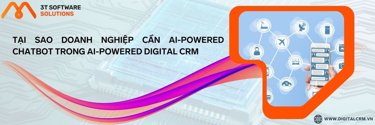 Tại Sao Doanh Nghiệp Cần Ai-Powered Chatbot Trong Ai-Powered Digital Crm | Digital Crm