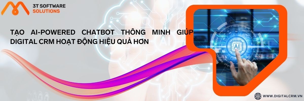 Tạo Ai-Powered Chatbot Thông Minh Giúp Digital Crm Hoạt Động Hiệu Quả Hơn | Digital Crm