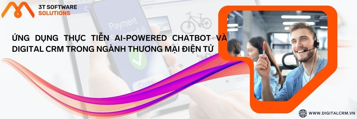 Ứng Dụng Thực Tiễn Ai-Powered Chatbot Và Digital Crm Trong Ngành Thương Mại Điện Tử | Digital Crm