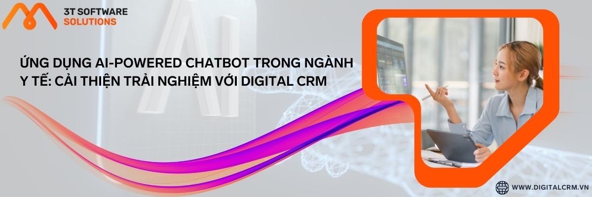 Ứng Dụng Ai-Powered Chatbot Trong Ngành Y Tế: Cải Thiện Trải Nghiệm Với Digital Crm | Digital Crm