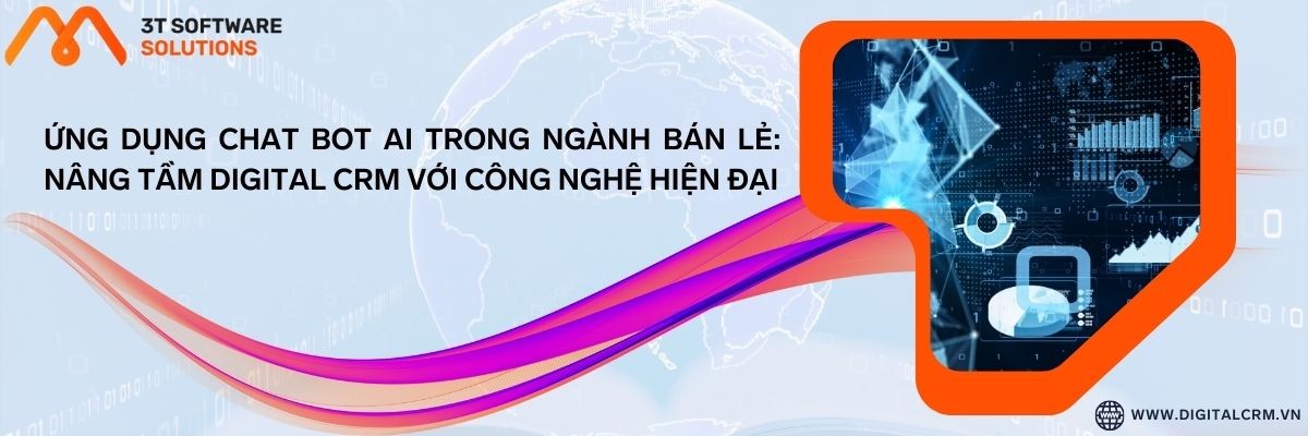 Ứng Dụng Chat Bot Ai Trong Ngành Bán Lẻ: Nâng Tầm Digital Crm Với Công Nghệ Hiện Đại | Digital Crm