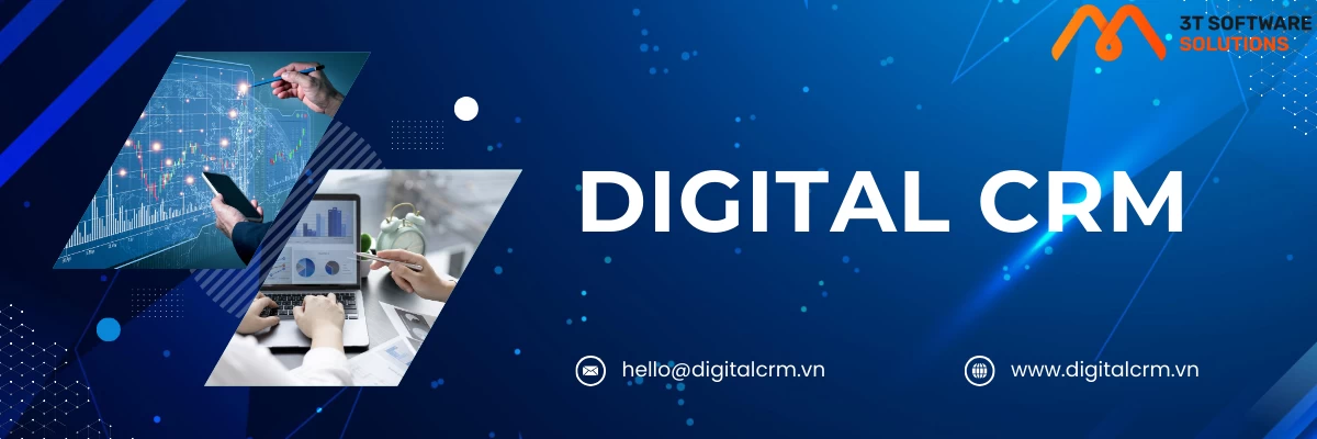 Digital Crm Hệ Thống Quản Lý Quan Hệ Khách Hàng Song Hành Cùng Digital Marketing